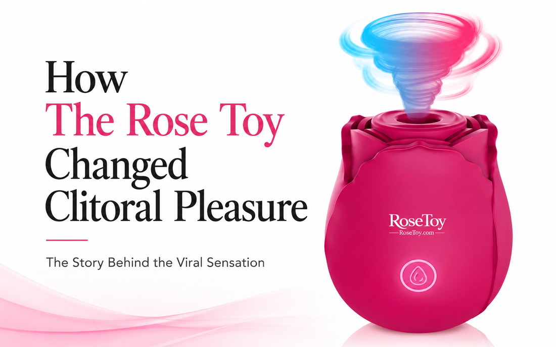 How The Rose Toy Changed Clitoral Pleasure