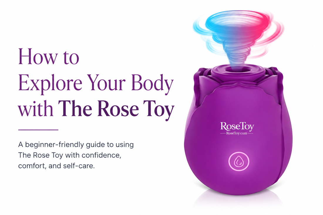 How to Explore Your Body with The Rose Toy